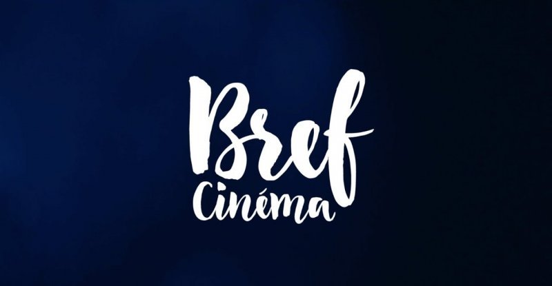 BREF - CINÉMA
